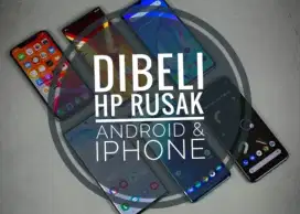 Dibeli HP Rusak/Matot Android & iPhone
