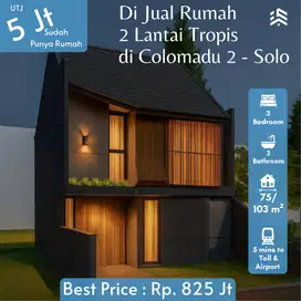 DiJual Rumah Sultan 2 Lt di Colomadu - Solo, Desain Tropis 75/103 m²