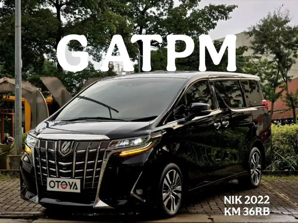 Alphard G atpm 2022