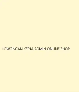 Lowongan Pekerjaan Part Time Admin OnlineShop