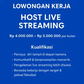 Dibutuhkan Host Live Streaming