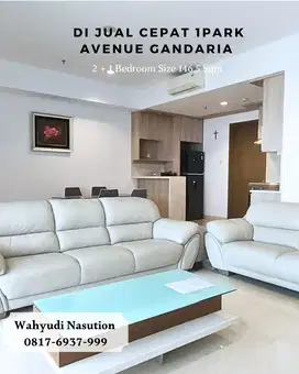 Dijual Cepat 1Park Avenue Gandaria Special 2+1 Bedroom Size 146,5 Sqm