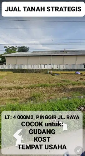 DIJUAL TANAH/ LAHAN USAHA STRATEGIS, PINGGIR JALAN RAYA