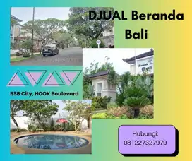 Rumah Beranda Bali DJUAL Boulevard HOOK 2LT Ready Tgh Kota BSB City
