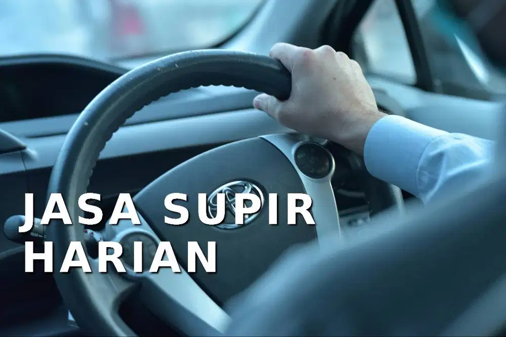 Jasa Supir Harian / Supir Pribadi – Tidak Merokok & Tepat Waktu