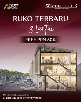Ruko Westfield Center : Bisnis Premium, Lokasi Strategis!