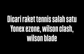 Raket tennis yonex ezone wilson clash wilson blade