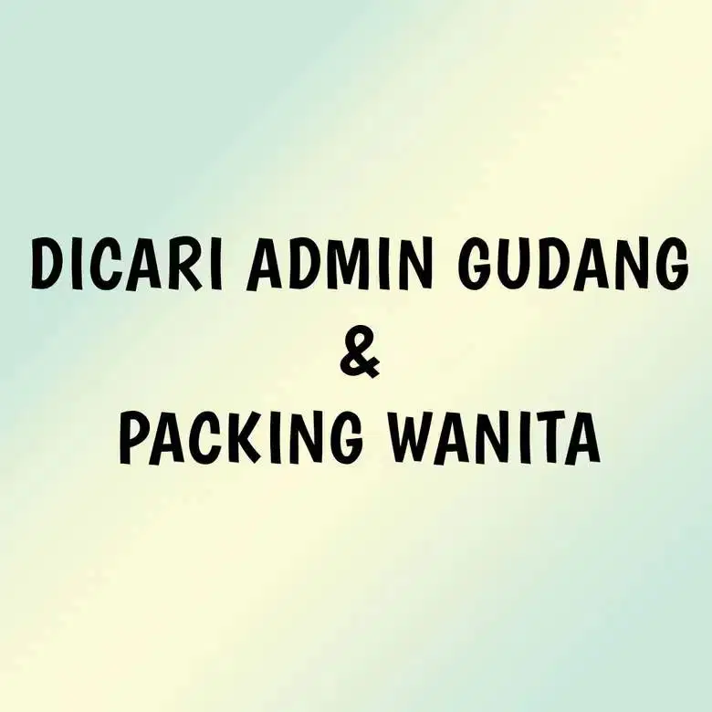Dicari Karyawan Packing WANITA!