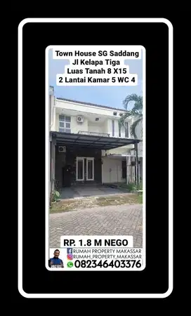 Town House SG Saddang Jl Kelapa Tiga  Luas 8 X15 2 Lantai kmr 5 WC 4