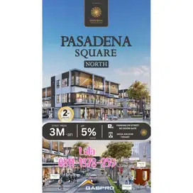 Limited Unit Mulai 3m Dp 0% Pasadena Square North Ruko 3 lantai 3,7man