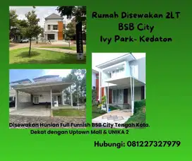 Sewa Rumah BSB City Semi/ Full Furnish Citraland Ivy Park & Kedaton
