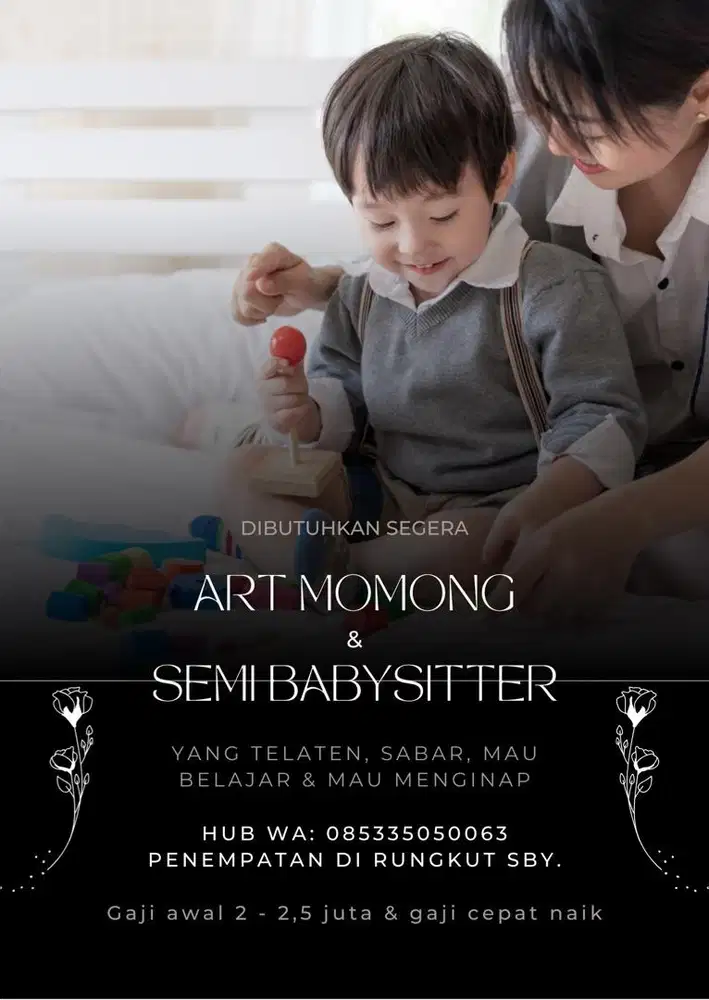 DIBUTUHKAN SEGERA ART MOMONG & SEMI BABYSITTER