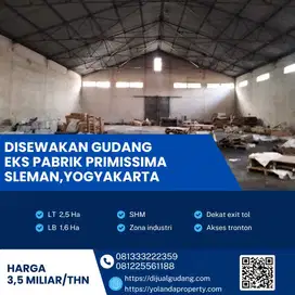 Disewa Gudang Eks Pabrik Primissima Strategis Yogyakarta 2,5 Ha