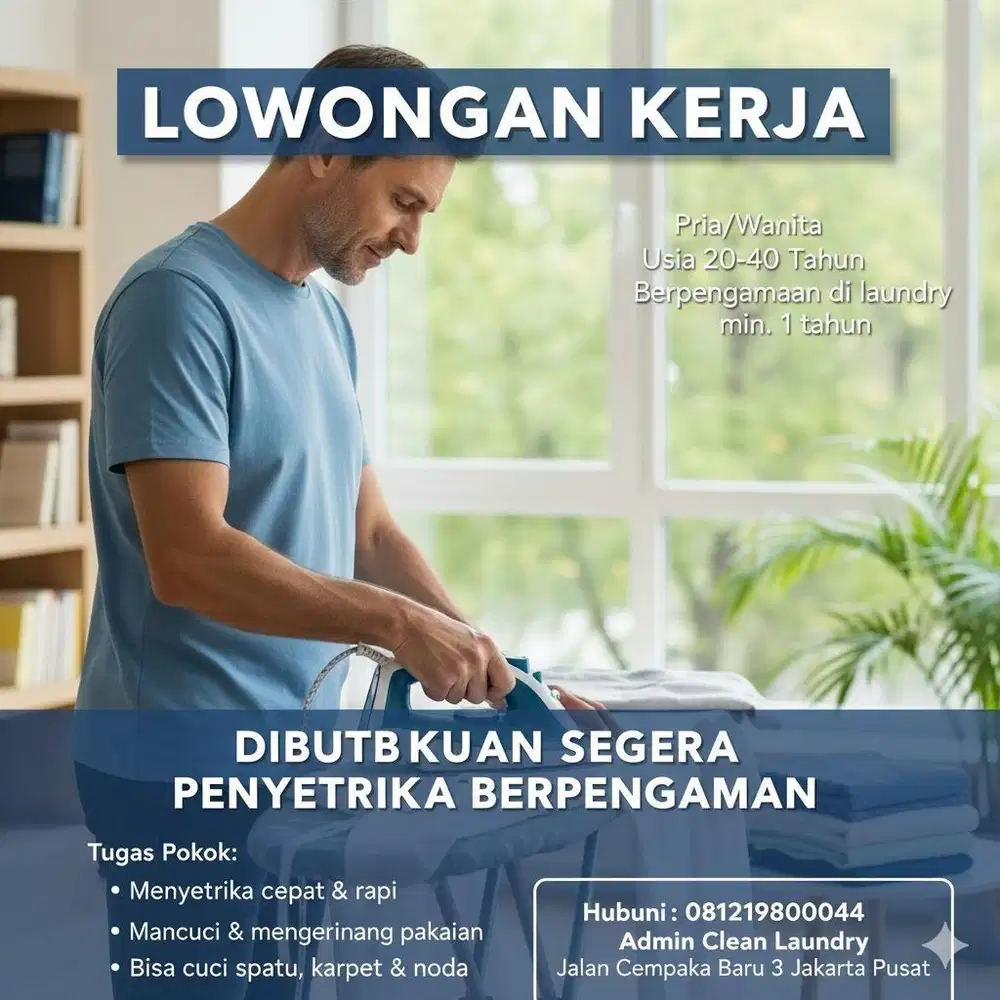 Dibutuhkan segera Penyetrika dan Penyuci Berpengalaman