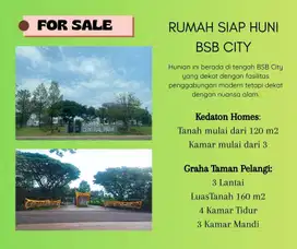 Rumah Ready Dijual 2LT/3LT BSB City Graha Taman Pelangi Kedaton Homes