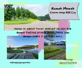 Rumah dgn lokasi terbaik & lingkungan elite Cluster Hilago BSB City