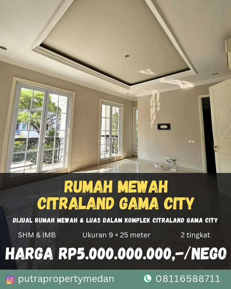 DIJUAL RUMAH MEWAH DALAM KOMPLEK EKSKLUSIF CITRALAND GAMA CITY