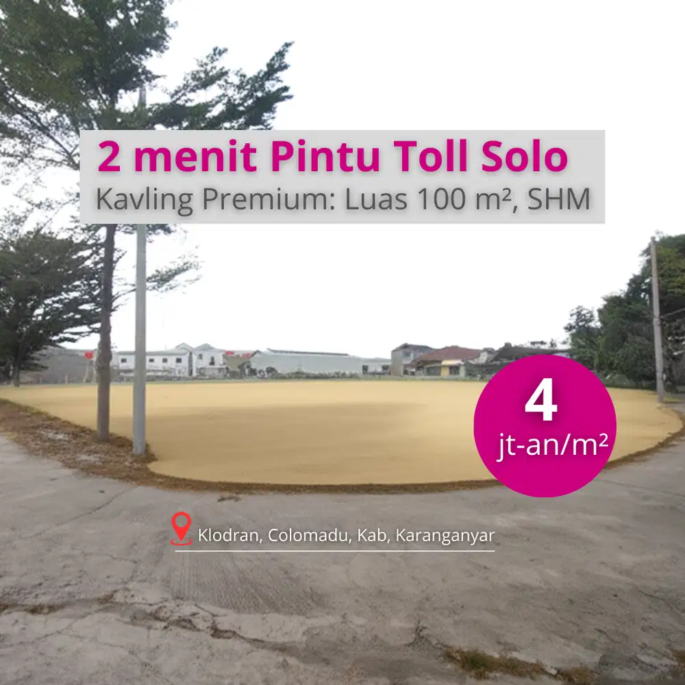 Tanah SHM 2 menit Pintu Toll Solo: Siap AKAD Notaris