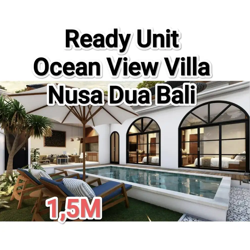 Jual Villa Pemandangan Laut Ready Siap Huni di Nusa Dua Bali