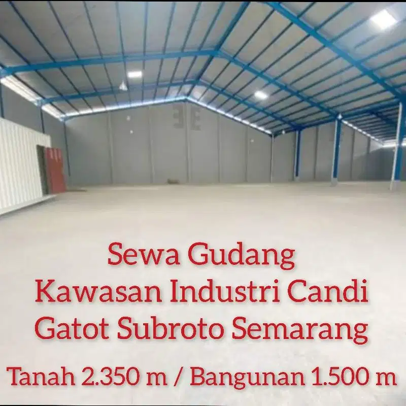 Sewa Gudang Kawasan Industri Candi KIC Gatsu 2350 m Ngalihan Semarang