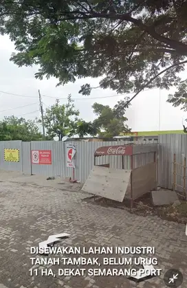 DISEWAKAN TANAH/ LAHAN INDUSTRI 11 HA, DEKAT PELABUHAN SEMARANG