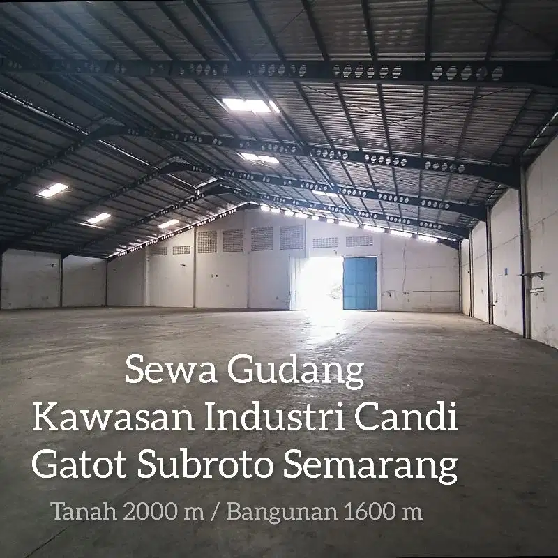 Sewa Gudang Kawasan Industri Candi Gatot Subroto 2000 m Semarang