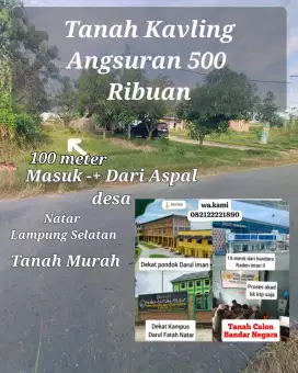 Tanah cicilan 500 ribuan lokasi natar