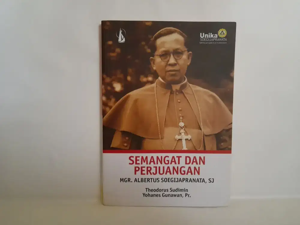 Semangat dan Perjuangan MGR. Albertus Soegijapranata, SJ