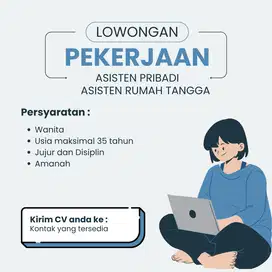 Lowongan Asisten Rumah Tangga & Asisten Pribadi – Jakarta Selatan