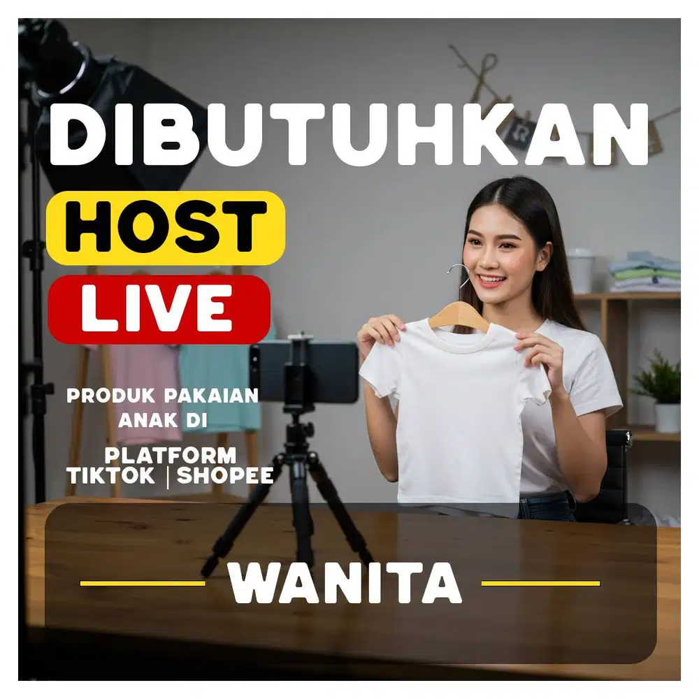 DIBUTUHKAN HOST LIVE WANITA UNTUK (LIVE STREAMING PAKAIAN ANAK)