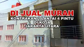 DI JUAL MURAH KONTRAKAN 4 PINTU-2 LANTAI DI KOJA-JAKARTA UTARA