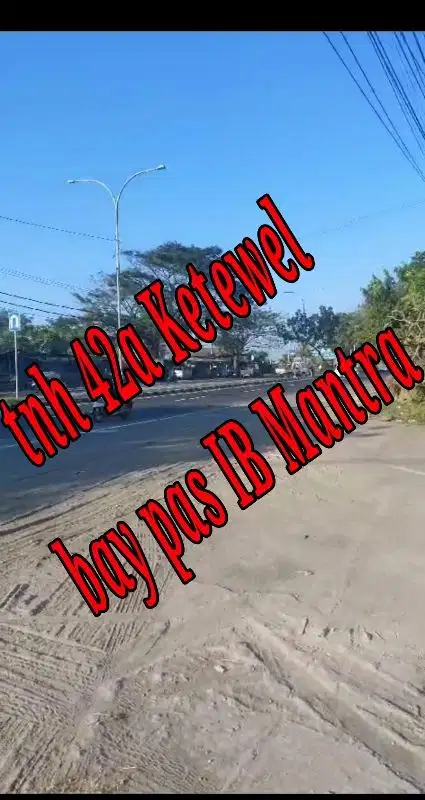 Dijual Tanah 42a di pinggir Jln Bay Pas IB Mantra Ketewel Bali