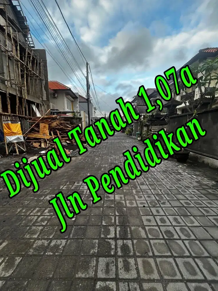 Dijual Tanah 1,07a di Jln Pendidikan Sidakarya Denpasar Bali