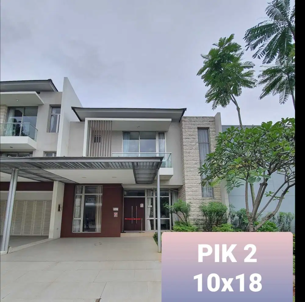 Rumah PIK 2 DIJUAL 10x18 Hook Brand New Jarang Ada Siap Huni