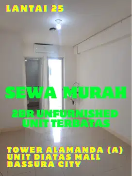 SEWA MURAH 2BR UNFURNISHED TOWER A DIATAS MALL BASSURA CITY