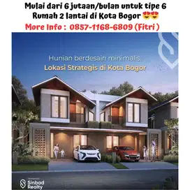 Mulai dari 6 jutaan/bulan untuk tipe 6 Rumah 2 lantai di Kota Bogor