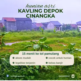 KAVLING HUNIAN CINANGKA DEPOK, 15 MENIT KE TOL PAMULANG