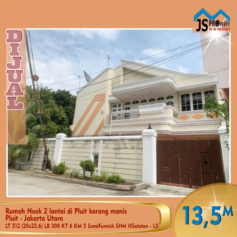 DIJUAL CEPAT RUMAH HOEK 2 LANTAI DI PLUIT KARANG MANIS JAKARTA UTARA