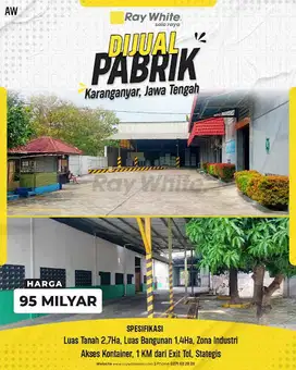 Dijual Pabrik Strategis di Karanganyar, Akses Mudah Kontainer