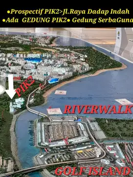 DIJUAL TANAH DEVELOPER SEGITIGA PIK2, GOLF ISLAND, JAKARTA UTARA