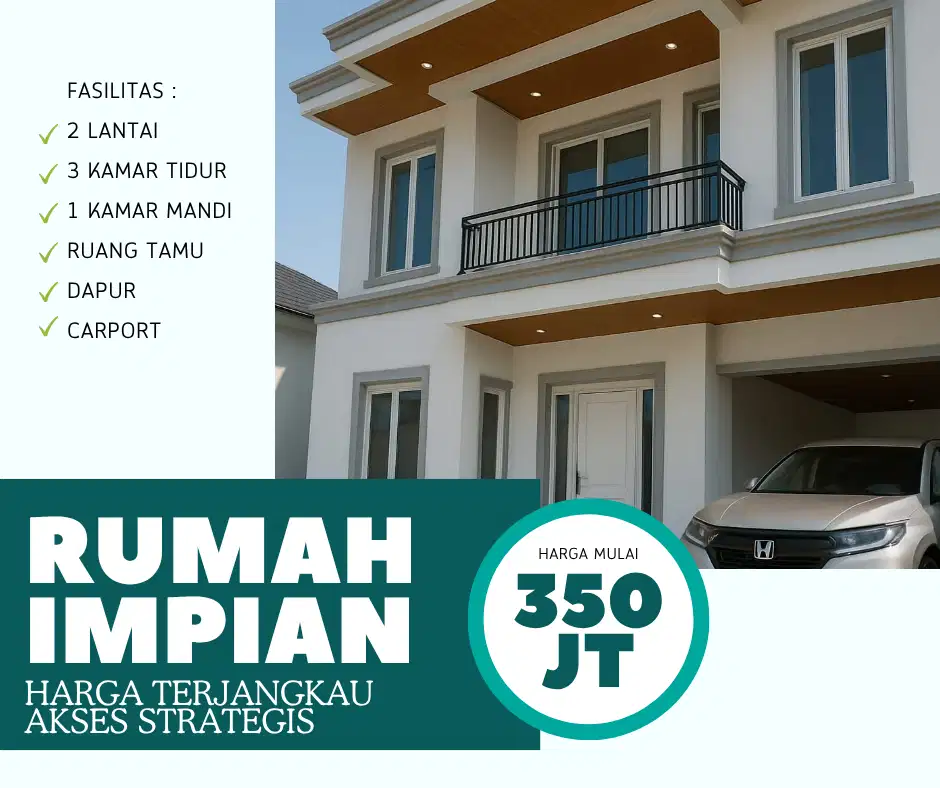 RUMAH 2 LANTAI 3 KAMAR AKSES STRATEGIS DEKAT JALAN UTAMA MULAI 365JT