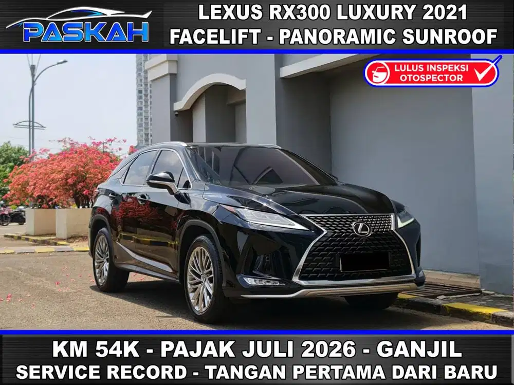 Bunga=4.5% PAJAK=JULI-2026 Km=54k RX300 LUXURY 2021 RX 300 LUXURY 2021