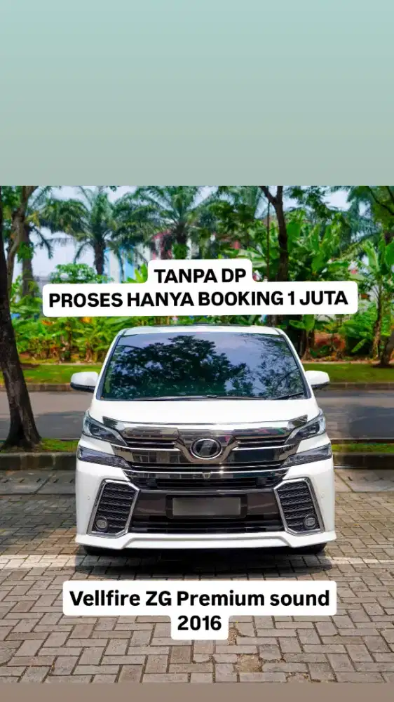 KREDIT TANPA DP Vellfire ZG 2.5  2016 2 Premium sound