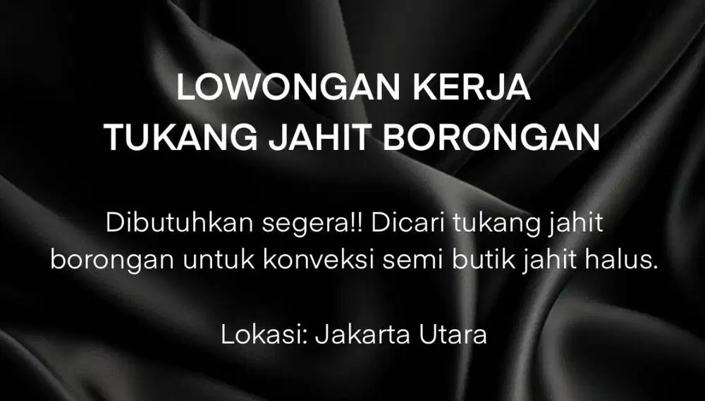 LOWONGAN KERJA LOKER - TUKANG JAHIT BORONGAN KONVEKSI SEMI BUTIK