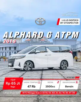 [KM 47 RB] Alphard G ATPM 2018 Low KM 2019 premium ps