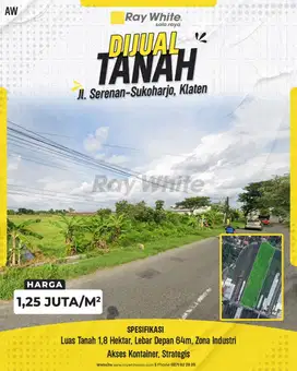 Tanah Industri Luas 1,8 Hektar, Pilihan Emas di Serenan Klaten