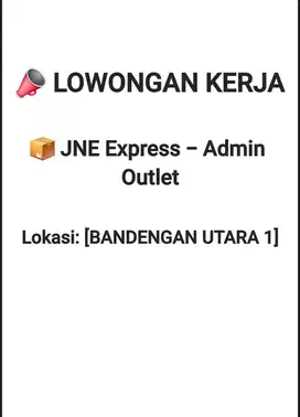 LOWONGAN KERJA UNTUK ADMIN JNE