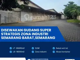 Disewakan Gudang Zona Industri Super Strategis Lokasi Semarang Barat,Semarang Luas 2,6 Hektar