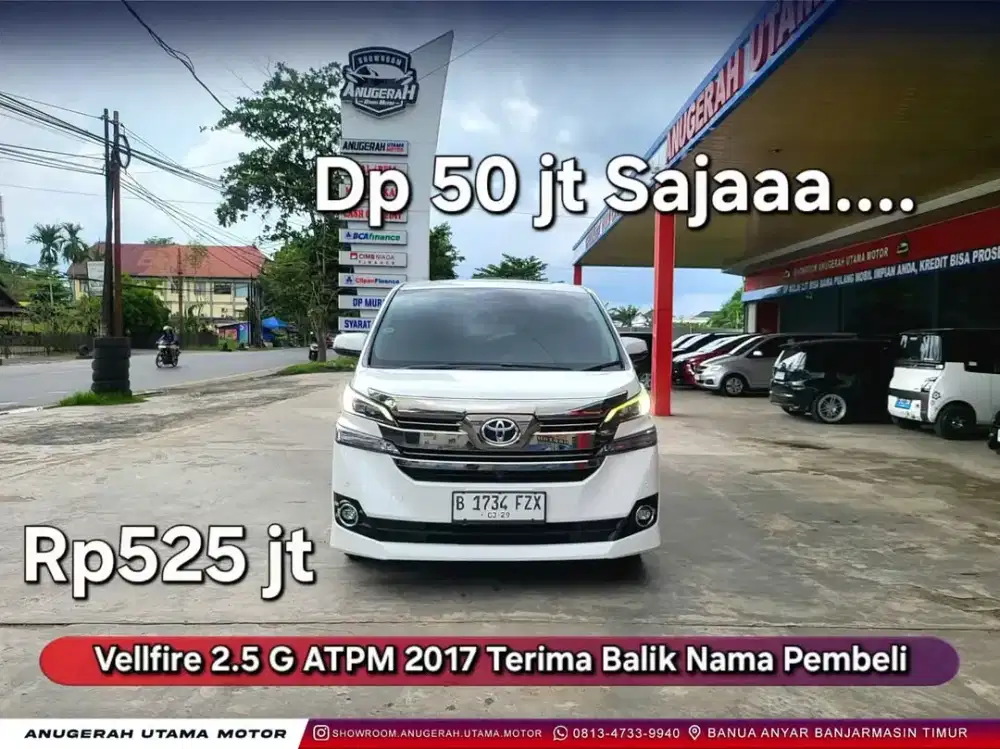 Dp 50jt Toyota Vellfire 2.5 G AT 2017 TERIMA NAMA PEMBELI