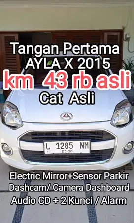 AYLA X 2015 low km 43 rb Tangan Pertama 89 jt nego